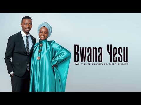 BWANA YESU ANATUULIZA ( VIDEO LYRICS ) (SMS SKIZA 6930219)- PAPI CLEVER & DORCAS Ft MERCI PIANIST