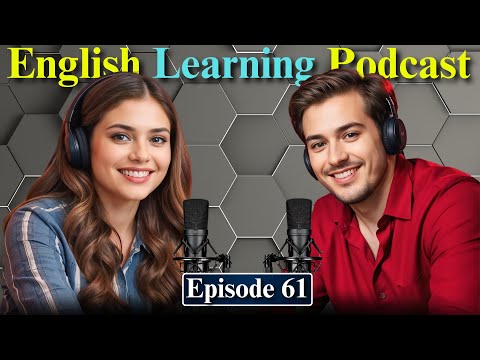 Master English Fluency With Real Conversations | Episode 61