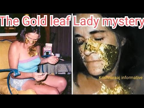 The Gold Leaf Lady Mystery!Krishnaraaj informative.