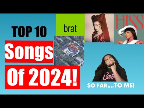 TOP 10 SONGS OF 2024…so far (to me)!! | COUNTDOWN OF HIT SONGS 2024 | Jululuian