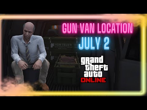 GUN VAN LOCATION TODAY JULY 2ND  -WITH NEW GUNS-  I GTA Online I