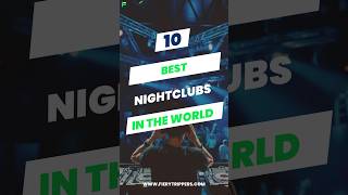 10 Best Nightclubs In The World #shorts