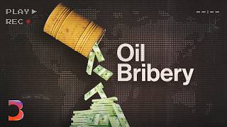 The Global Oil Bribery Scheme Caught on Tape