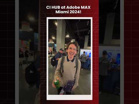 CI HUB at Adobe MAX Miami 2024!