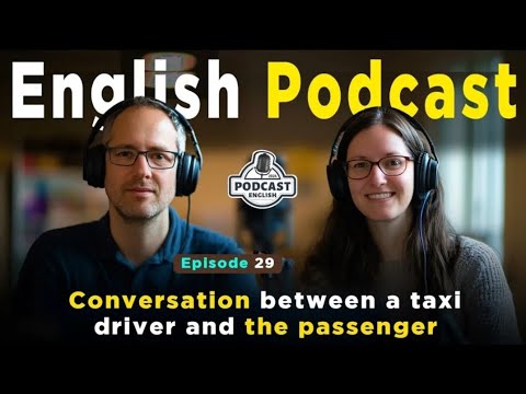 Conversation between a taxi driver and the passenger | English Podcast Conversation | Episode 29