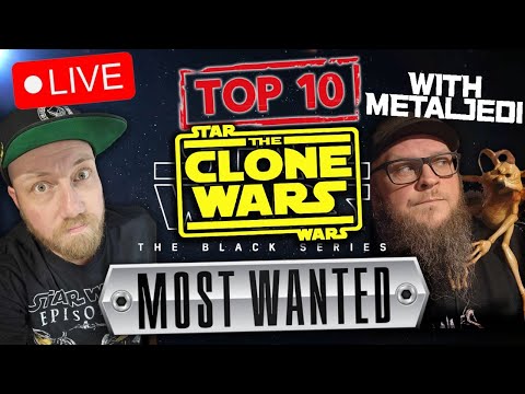 TOP 10 MOST WANTED "CLONE WARS" BLACK SERIES FIGURES - WITH METALJEDI