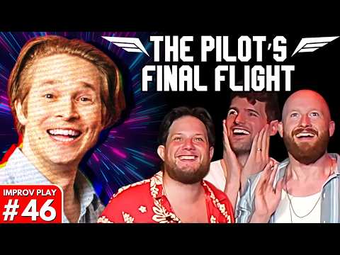 IMPROVISED PLAY #46 | "The Pilot's Final Flight" | Shoot From The Hip