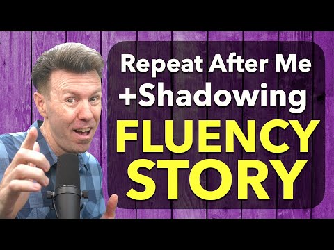 SHADOWING a STORY for FLUENCY Repeat After Me