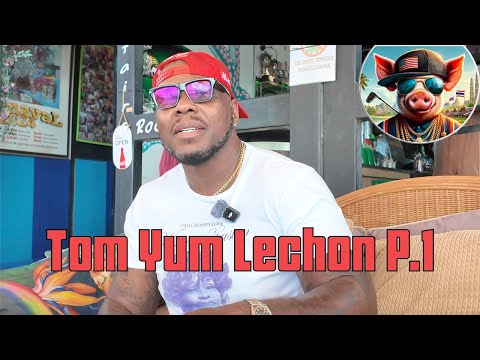 Tom Yum Lechon Part 1"The Back Story"