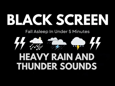 Fall Asleep In Under 5 Minutes | Heavy Rain And Thunder Sounds - Natural Rain For Sleep, Relax