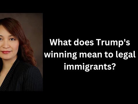 What does Trump's winning mean to legal immigrants