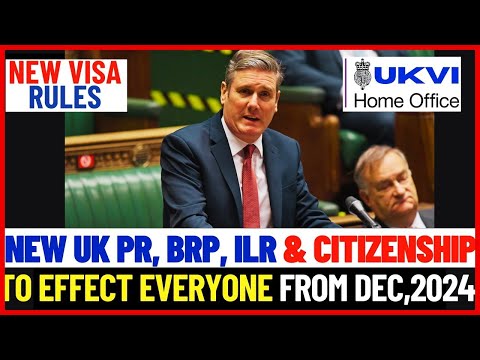 New UK BRP, ILR, PR and Citizenship Rules To Expect From December 2024