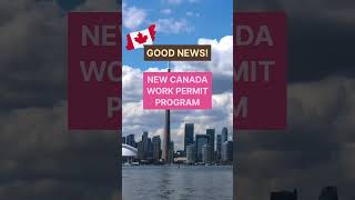 New Canada work permit program #canadaworkpermit