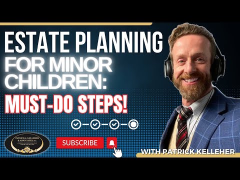 The MUST-DO Steps for ESTATE PLANNING with Minor Children! 🏡⚖️