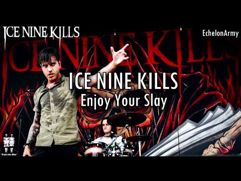 Ice Nine Kills - Enjoy Your Slay [Lyrics + Subs Esp]