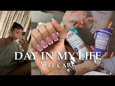 DAY IN MY LIFE || SELF CARE