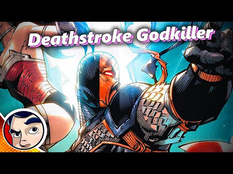 Deathstroke The Godkiller - Full Story From Comicstorian