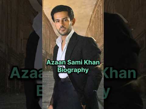 Azaan Sami Khan Biography #azaansamikhan #azansamikhan #azaan #azan #meritanhai #aedil #aedildrama