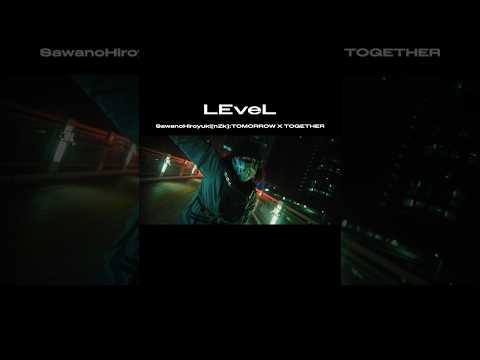 SawanoHiroyuki[nZk]:TOMORROW X TOGETHER「LEveL」