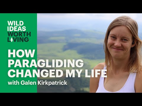 How Paragliding Changed My Life with Galen Kirkpatrick #paragliding #freedom #