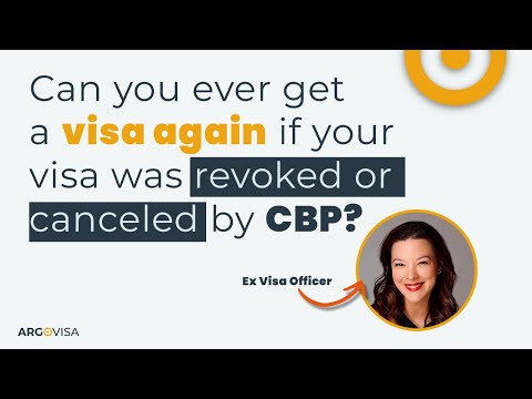 What happens at a visa interview if your visa has been revoked by CBP (Customs and Border Control)?