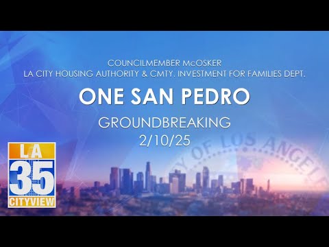 One San Pedro Groundbreaking 2/10/25