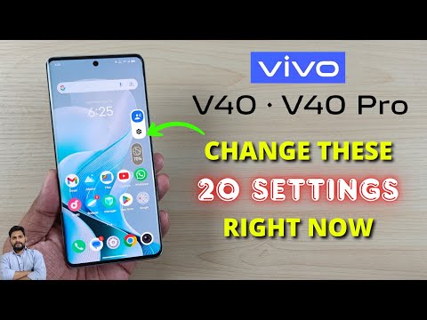 Vivo V40 & V40 Pro : Change These 20 Settings Right Now