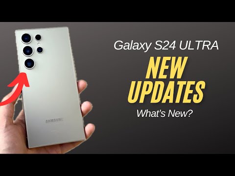 Samsung Galaxy S24 Ultra - New Updates Available! Check Now!