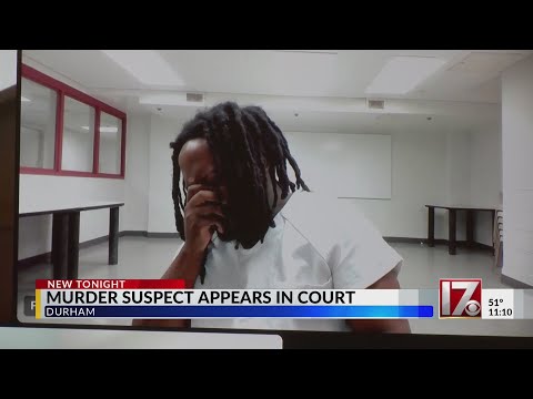 Suspect in deadly Durham shooting appears in court