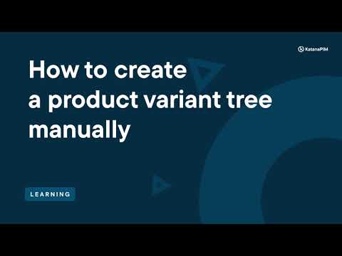 How to manually create product variants | KatanaPIM