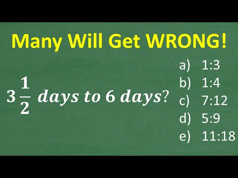 Can You Solve? 3 and 1/2 days to 6 days is equivalent to which of these RATIOS? BASIC MATH!