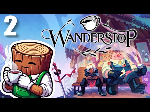 Let's Play Wanderstop - Ep  2 Solving Problems and BEING one!