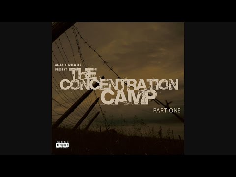 Aslan & 12Jewels Present The Concentration Camp - Part One (2006)