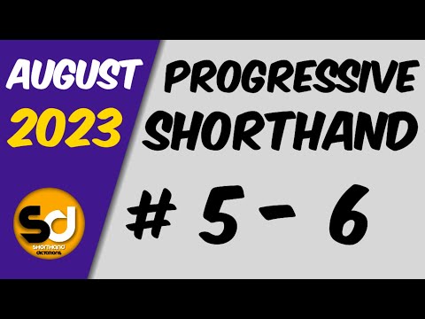 # 5 - 6 | 105 wpm | Progressive Shorthand | August 2023