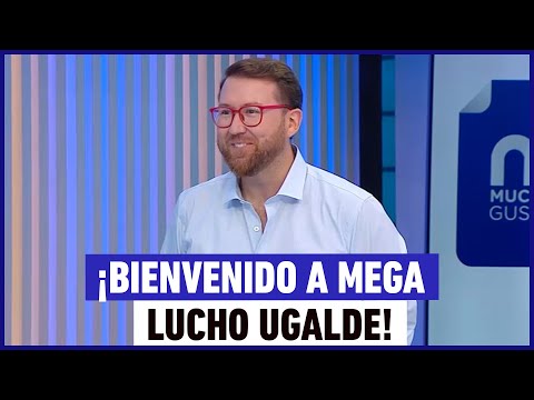 ¡Lucho Ugalde llegó a Mega!