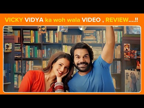 VICKY VIDYA ka woh wala VIDEO , REVIEW… !!