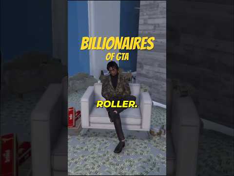 Billionaires in GTA…