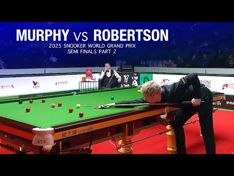 Shaun Murphy vs Neil Robertson 2025 Snooker World Grand Prix Semi Finals Part 2