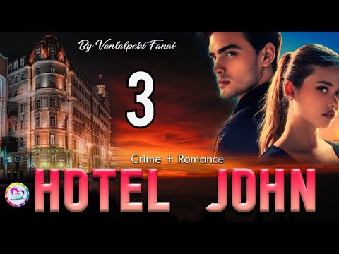 Hotel John - 3 (Crime + Romance)