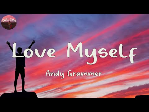 Andy Grammer - Love Myself (Lyrics)