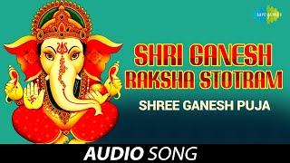 Shri Ganesh Raksha Stotram | श्री गणेश रक्षा स्तोत्र | Shree Ganesh Puja | Ganesh Geete