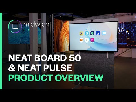 Neat Board 50 & Neat PULSE Product Overview