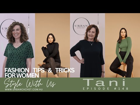 Tani Autumn Collection - Style with Us Episode #148 - Australia and New Zealand Women's Styling Tips