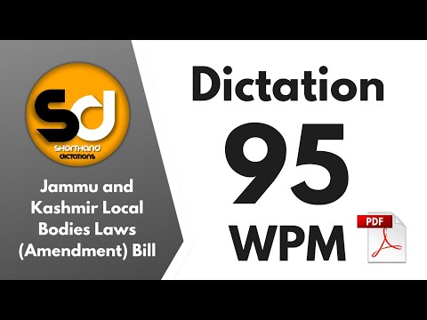 Shorthand Dictations | 95 wpm | Jammu and Kashmir Local Bodies Laws Amendment Bill, 2024