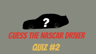 Guess the NASCAR Drivers Quiz #2