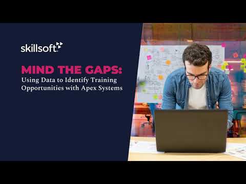 Mind the Gaps Using Data to Identify Training Opportunities with Apex Systems Skillsoft Compliance