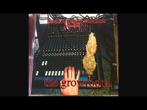 Backwoodz Studioz - The Growroom (2003)