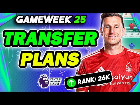 26K OR! MY FPL DOUBLE GAMEWEEK 25 TRANSFER PLANS | Fantasy Premier League 2024/25