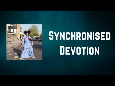 Neneh Cherry - Synchronised Devotion (Lyrics)