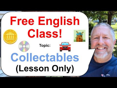 Let's Learn English! Topic: Collectables! 👨‍🦳🖼️🥫 (Lesson Only)